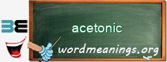 WordMeaning blackboard for acetonic